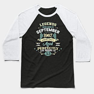 55th Birthday Decoration Legends Were Born In September 1967 55 years old Baseball T-Shirt